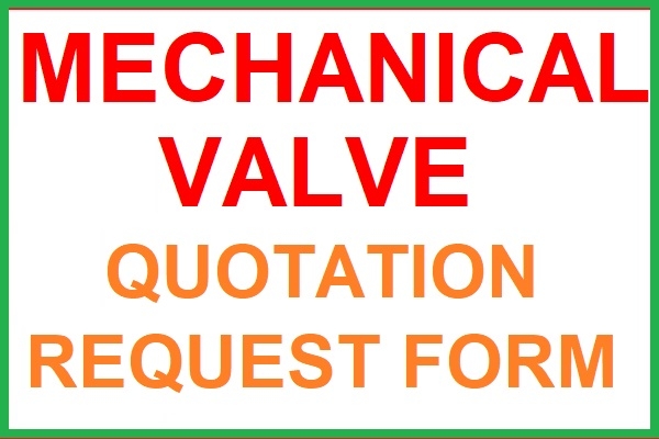 MECHANICAL VALVE QUOTATION REQUEST FORM